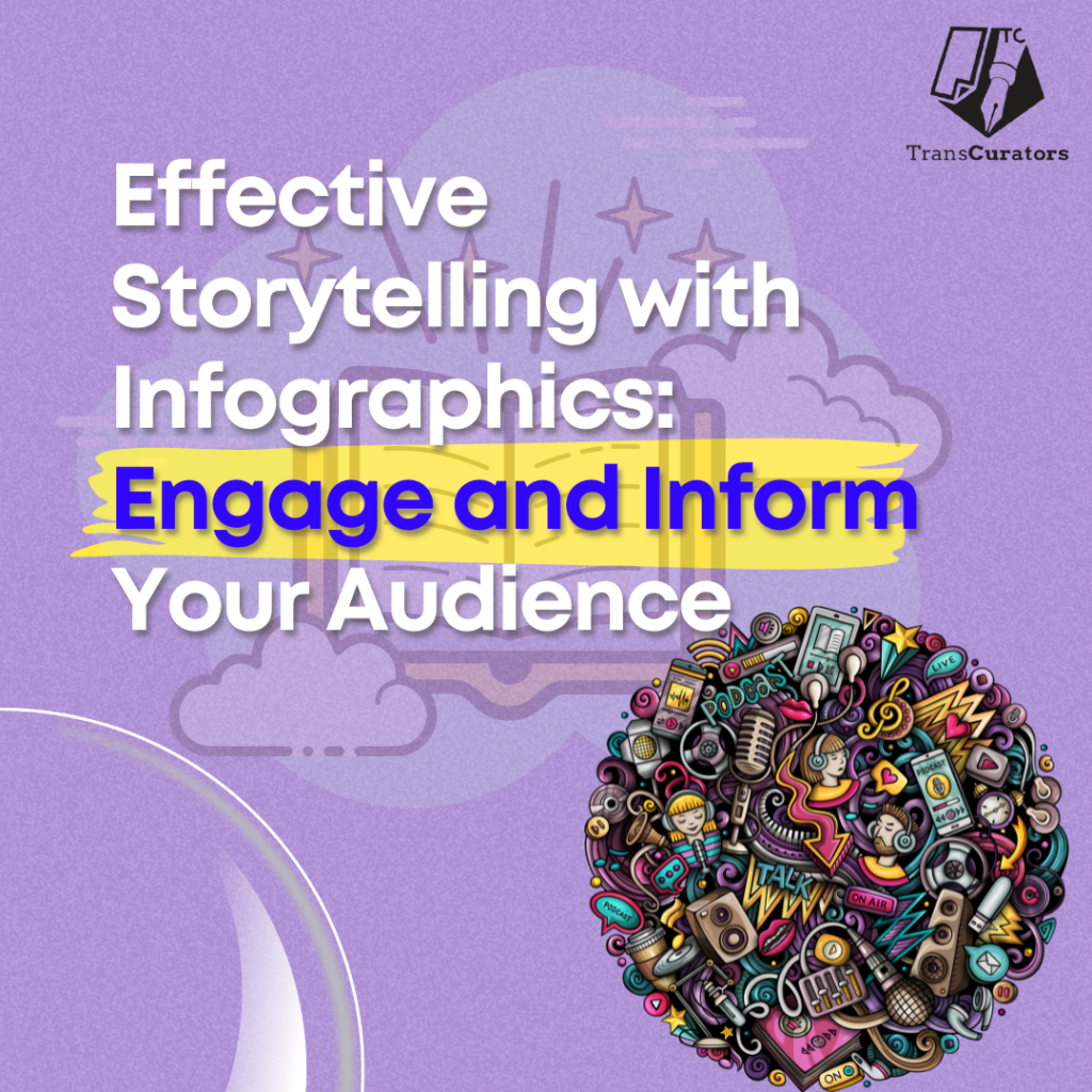 Effective Storytelling with Infographics: Engage and Inform Your Audience